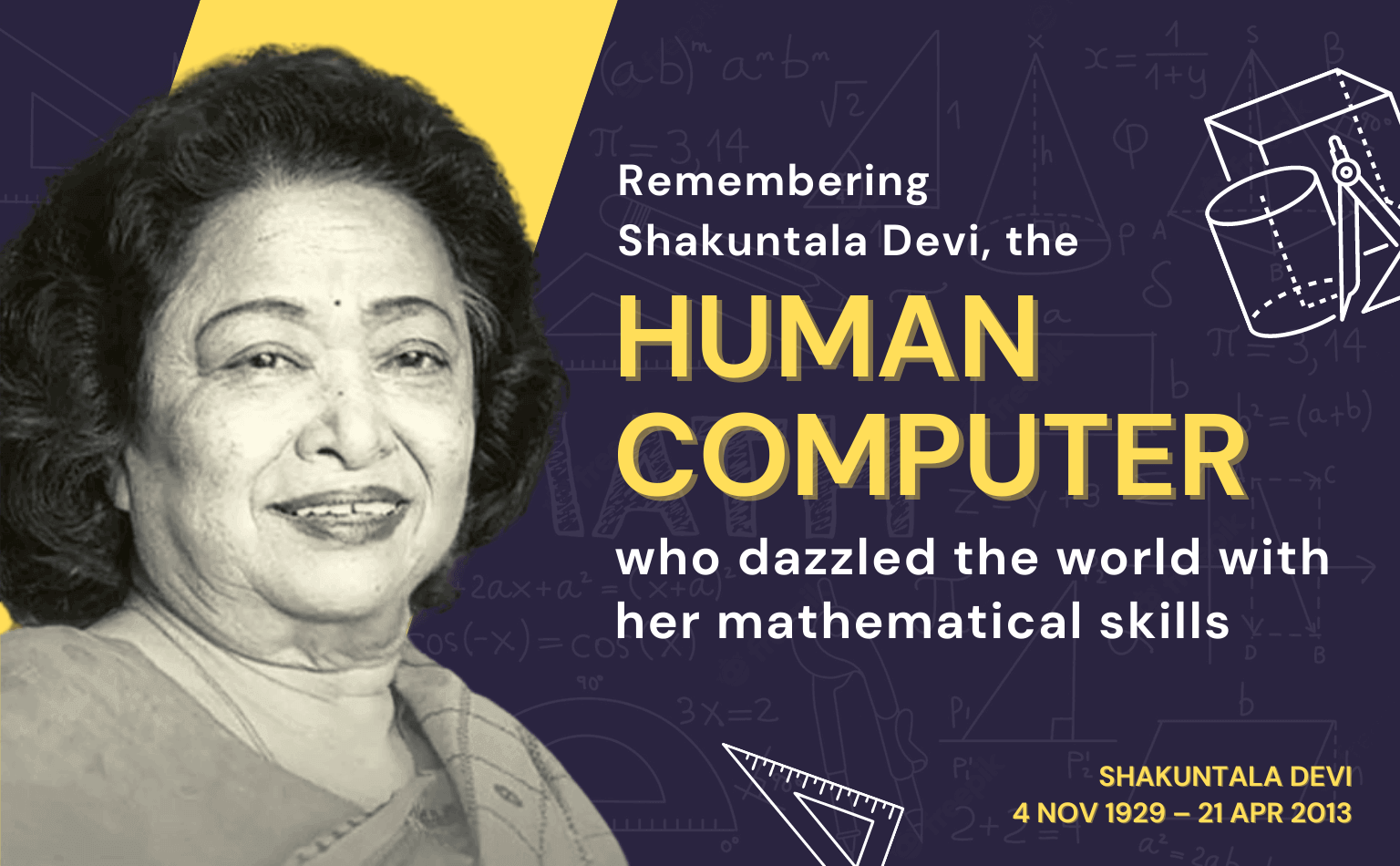 Shakuntala Devi - The Human Computer.